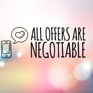 ALL OFFERS ARE NEGOTIABLE